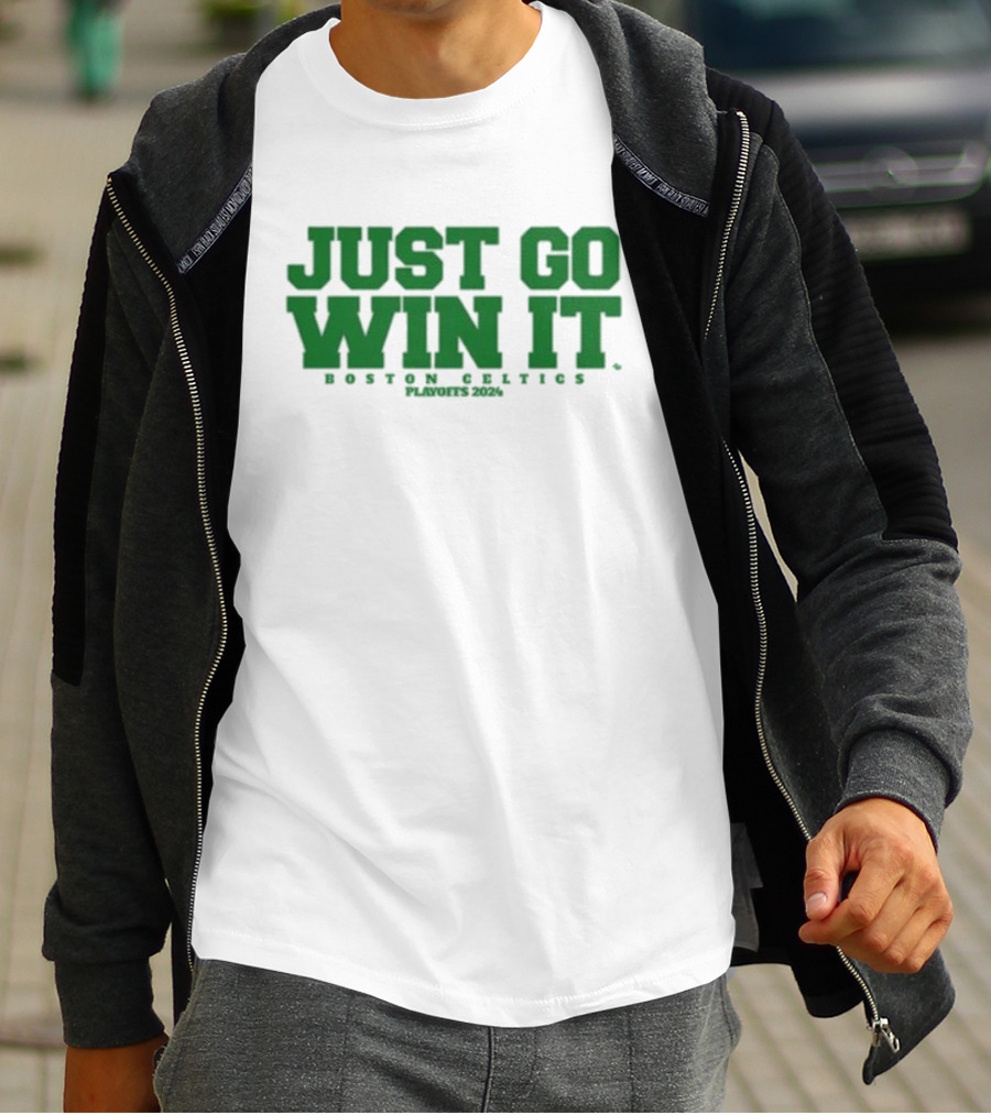 Giomadeit Just Go Win It Boston Celtics Playoffs T-Shirt