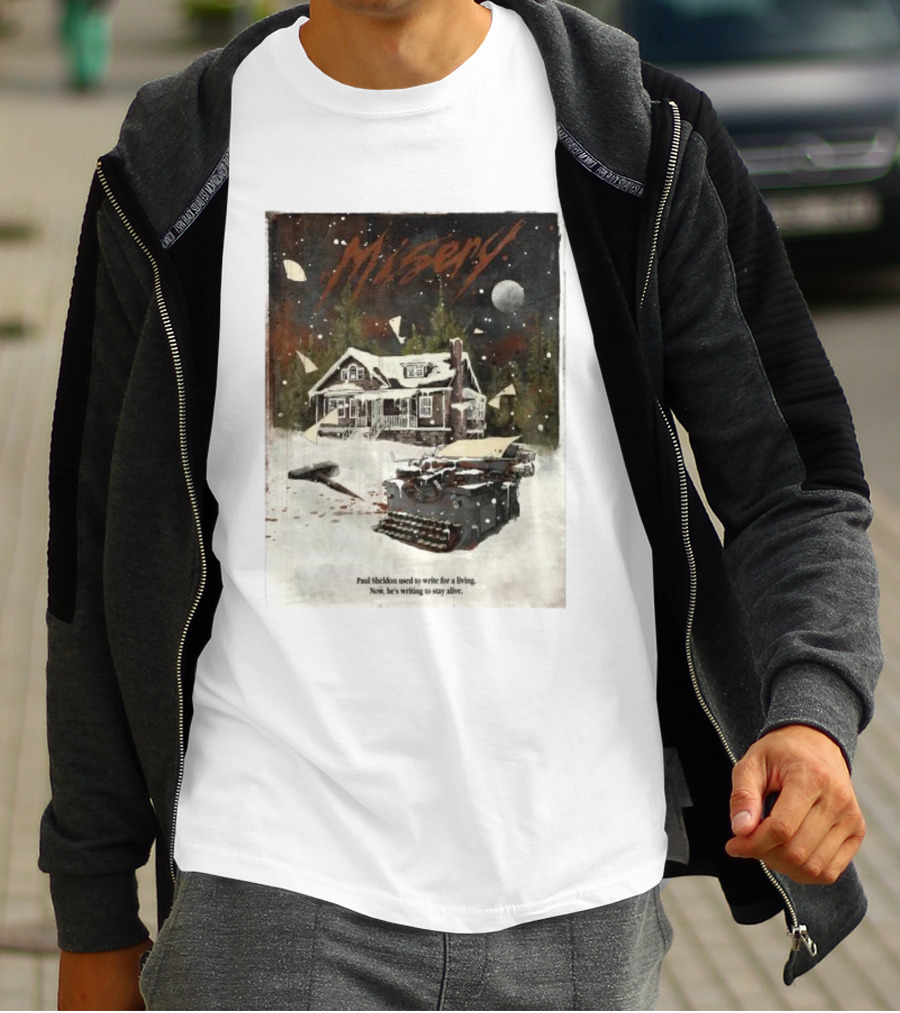 Misery Paul Sheldon Used To Write For A Living Now He’s Writing To Stay Alive Typewriter House Snow Night T-Shirt