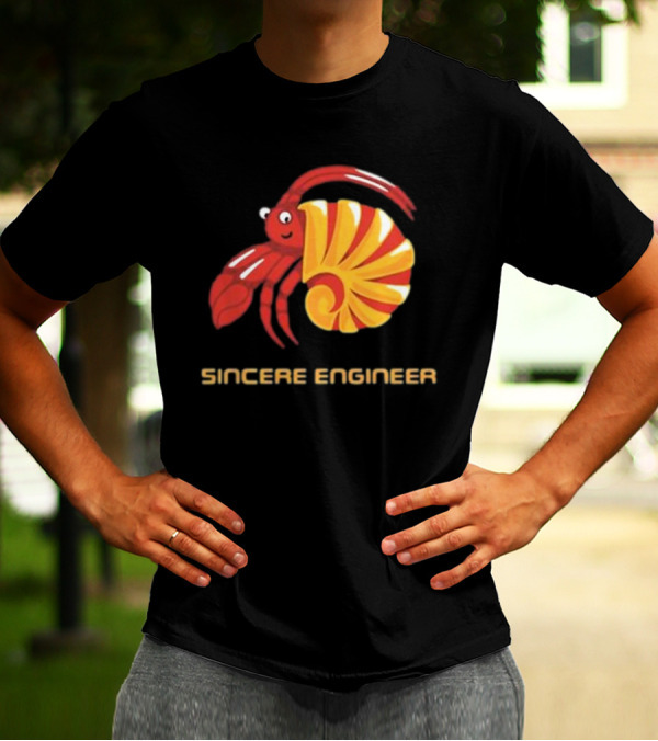 Sincere Engineer Hermit Crab T-Shirt