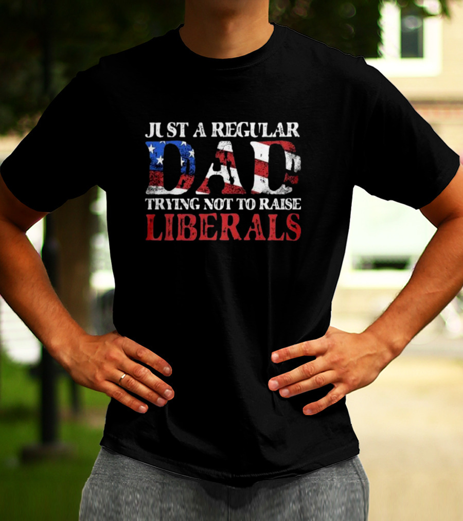 Just A Regular Dad Trying Not To Raise Liberals Vintage American Flag T-Shirt
