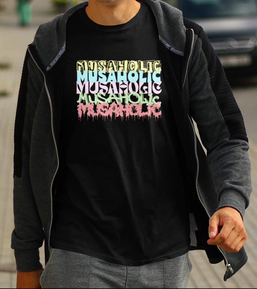 Musaholic Musaholic Musaholic Musaholic Musaholic T-Shirt