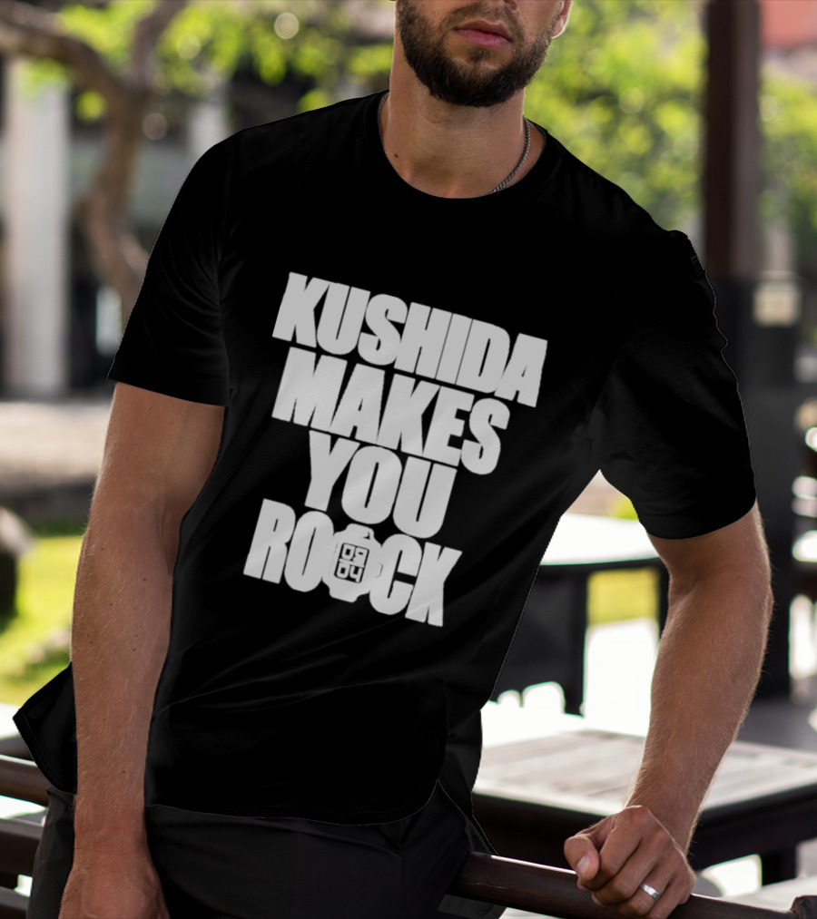 Kushida Makes You Rock 08 04 T-Shirt