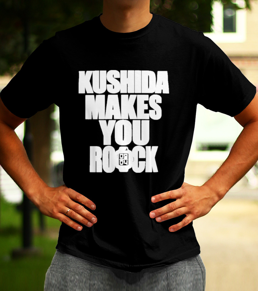Kushida Makes You Rock 08 04 T-Shirt