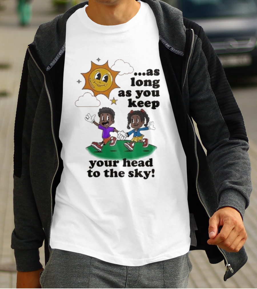 Keep Your Head To The Sky Sun And Kids Running Playfully T-Shirt