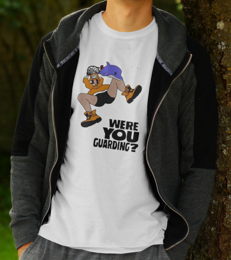 Were You Guarding Basketball Dunk With Dolphin T-Shirt