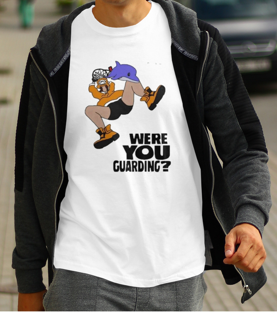 Were You Guarding Basketball Dunk With Dolphin T-Shirt