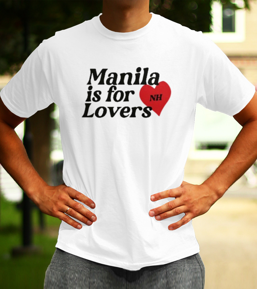 Manila Is For Lovers NH Niall Horan T-Shirt