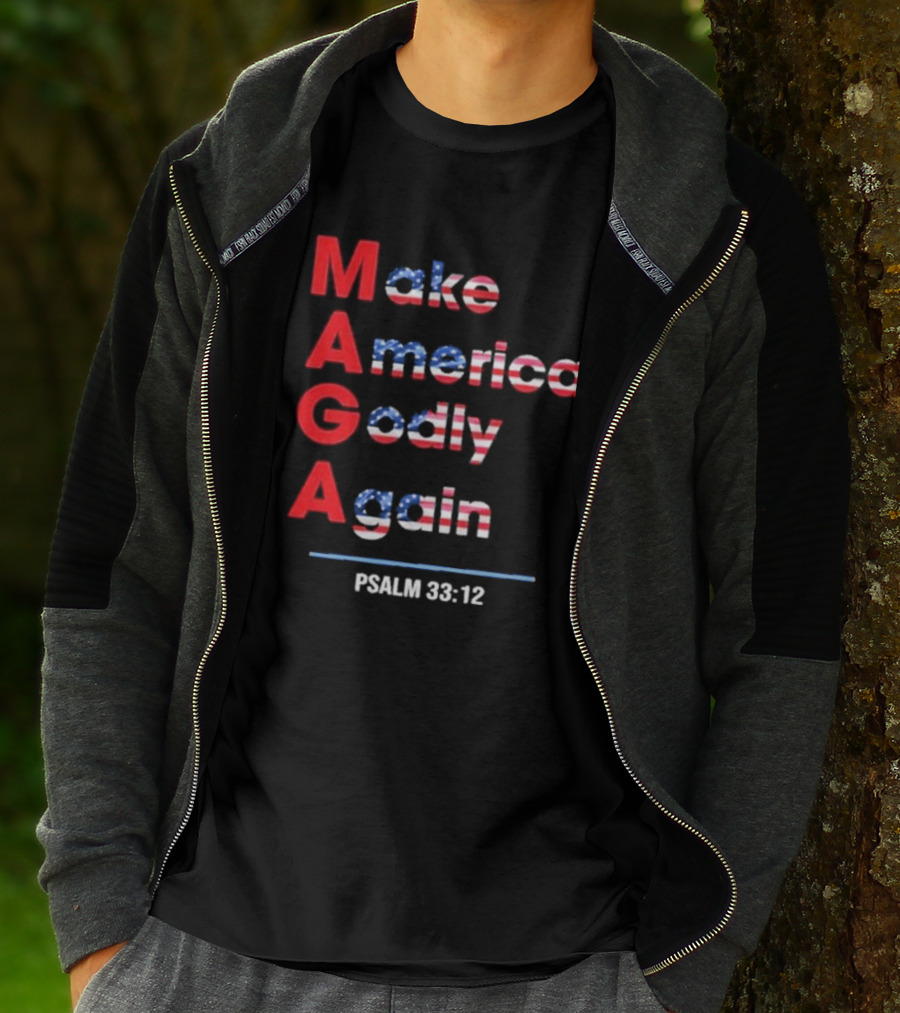Make America Godly Again Psalm 33:12 USA Flag Faith Believers T-Shirt