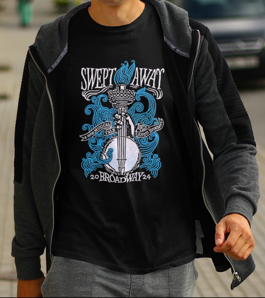 Swept Away A New Musical Tale The Avett Brothers Broadway T-Shirt