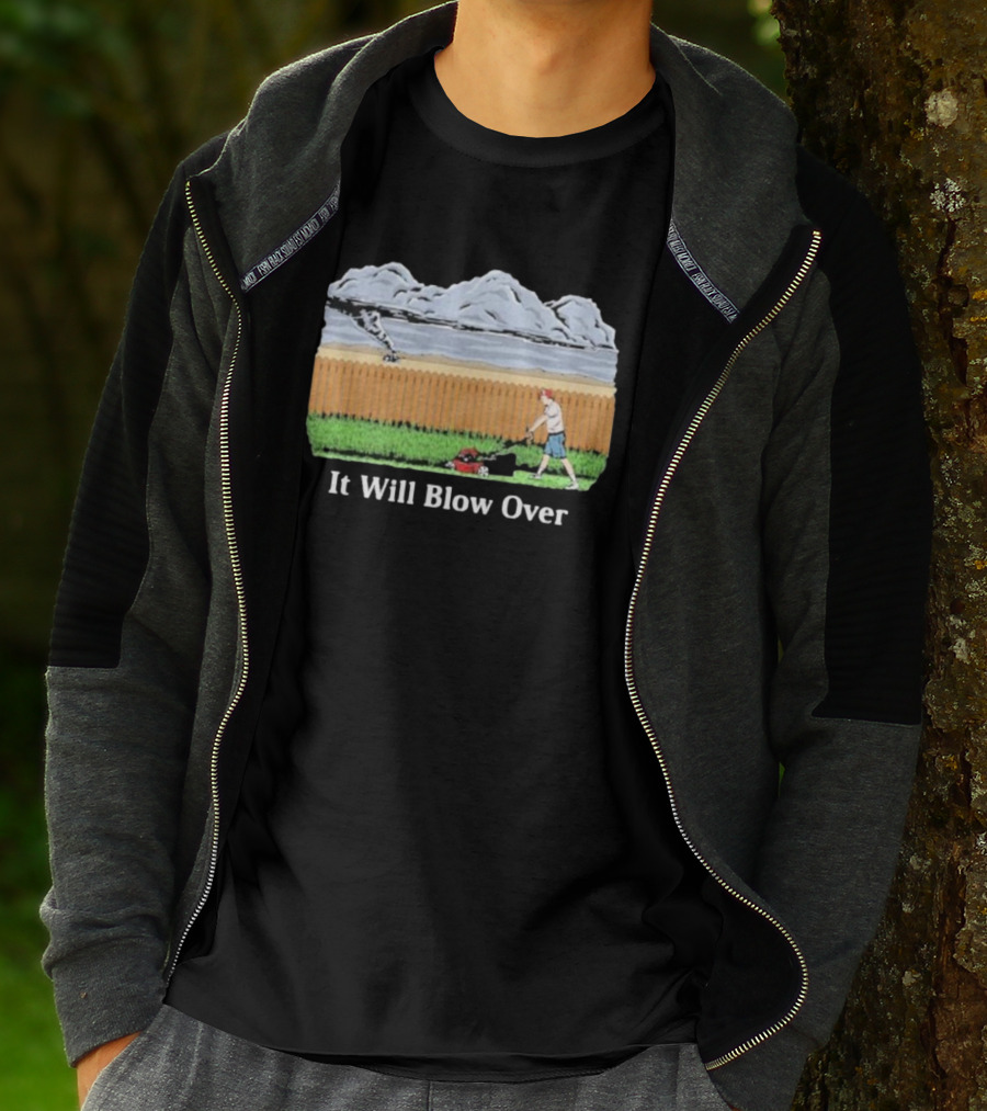 It Will Blow Over Funny Lawn Mowing Tornado Scene T-Shirt