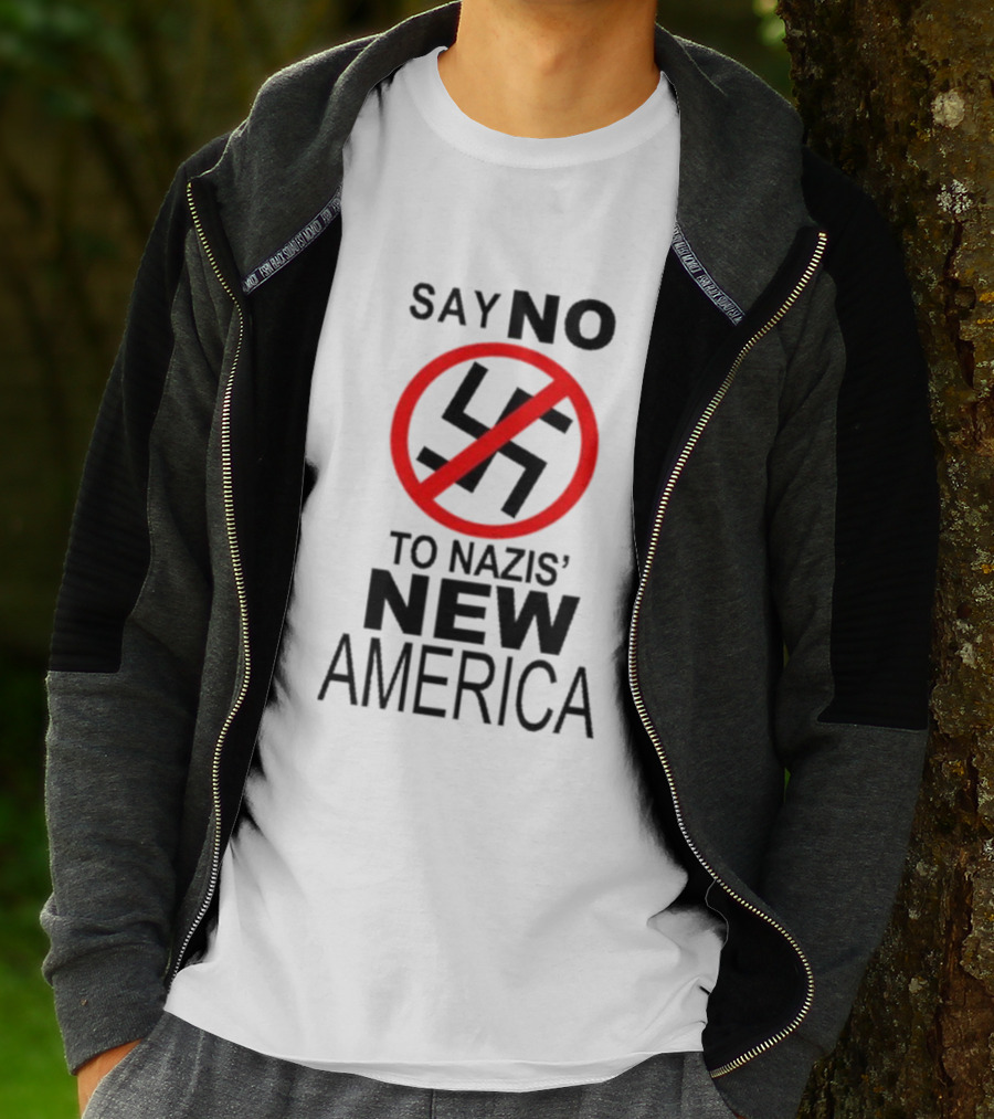 Say No To Nazis' New America T-Shirt