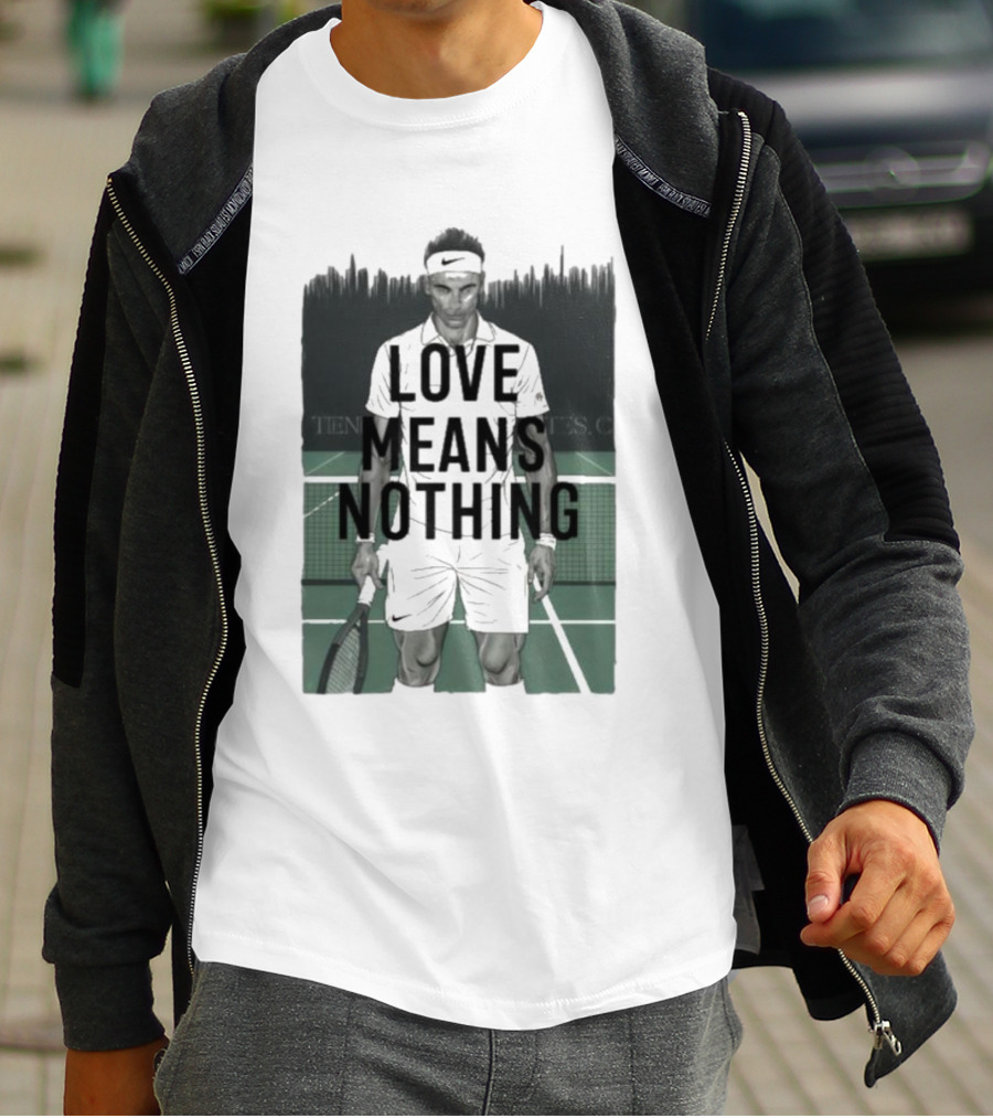 LOVE MEANS NOTHING TENNIS COURT COMPETITOR HEADBAND RACKET T-Shirt