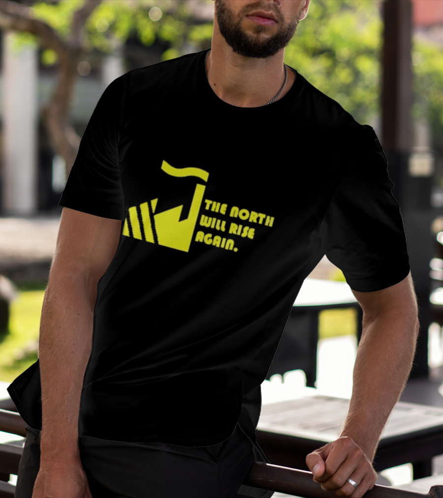 The North Will Rise Again T-Shirt