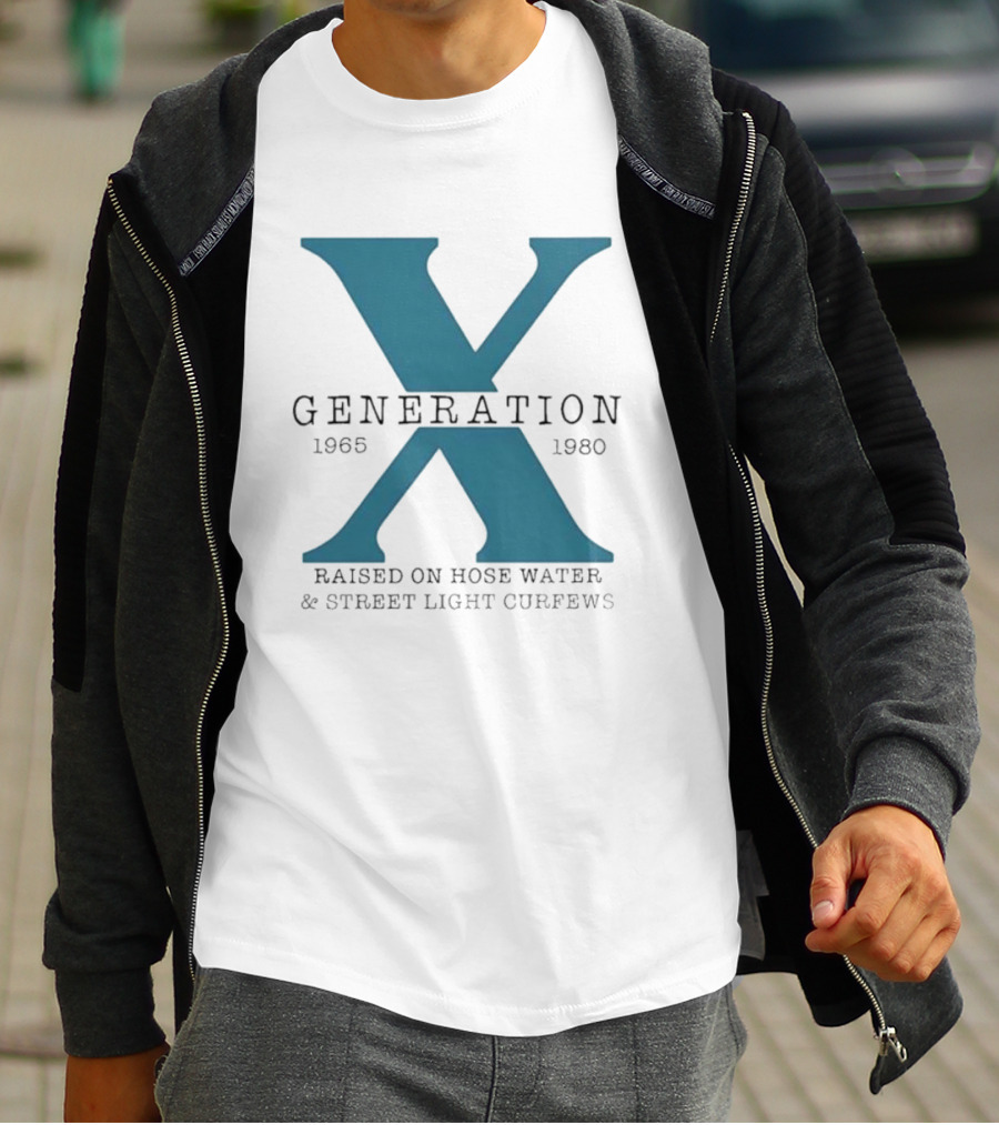Generation X 1965 1980 Raised On Hose Water Street Light Curfews T-Shirt