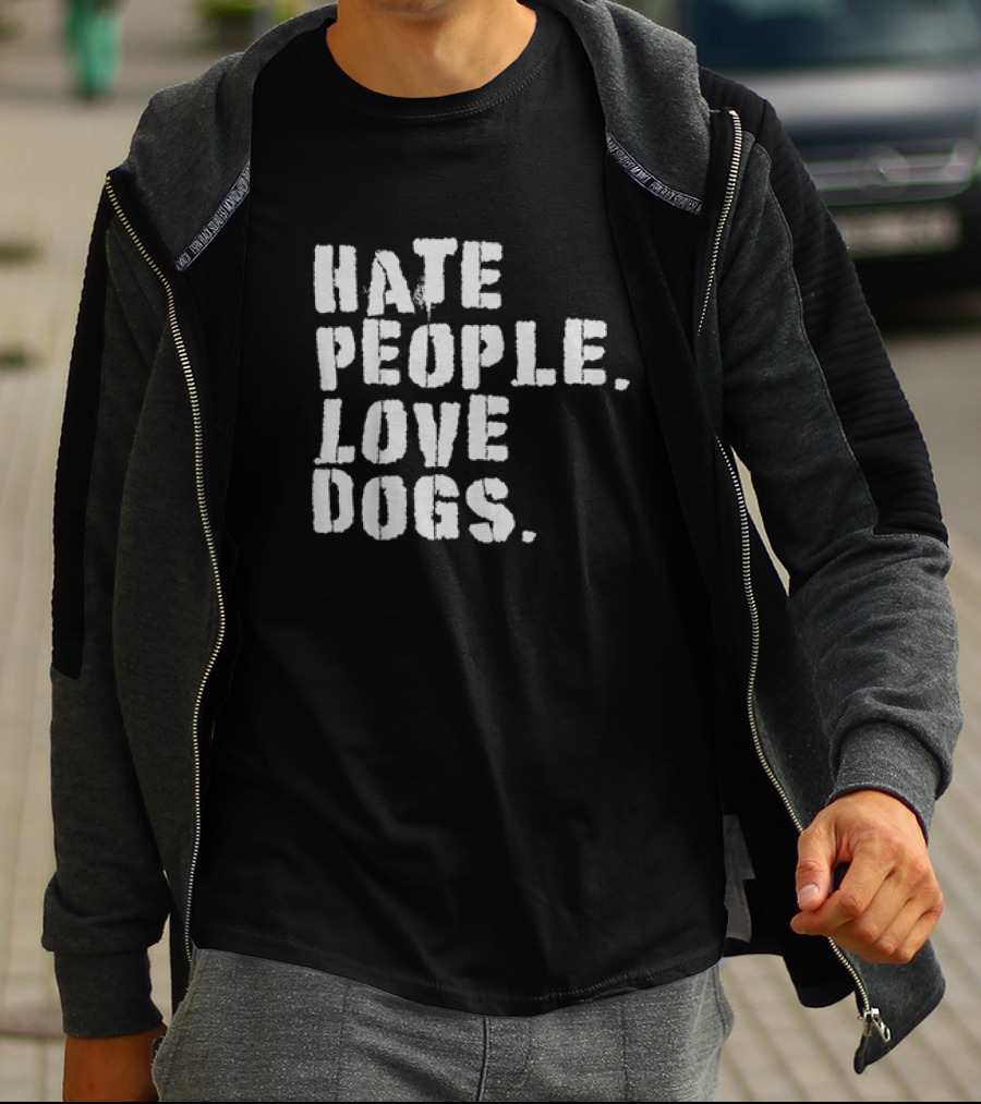 Funny Hate People Love Dogs Dog Owners T-Shirt