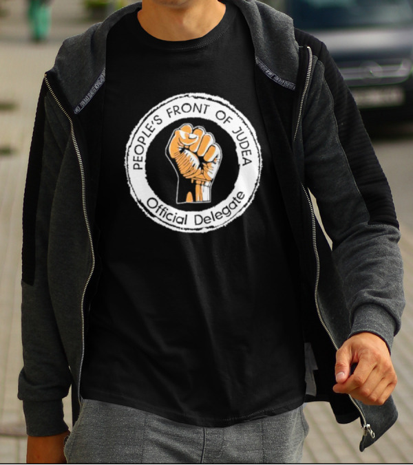 People's Front Of Judea Official Delegate Fist T-Shirt