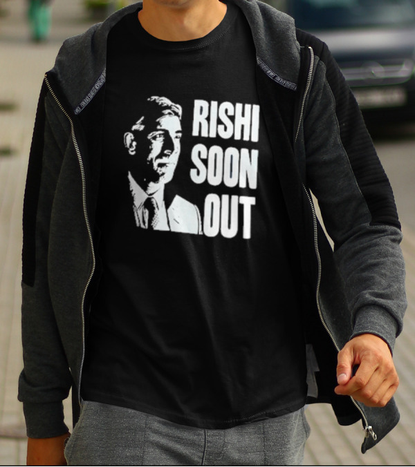 Rishi Soon Out Political T-Shirt