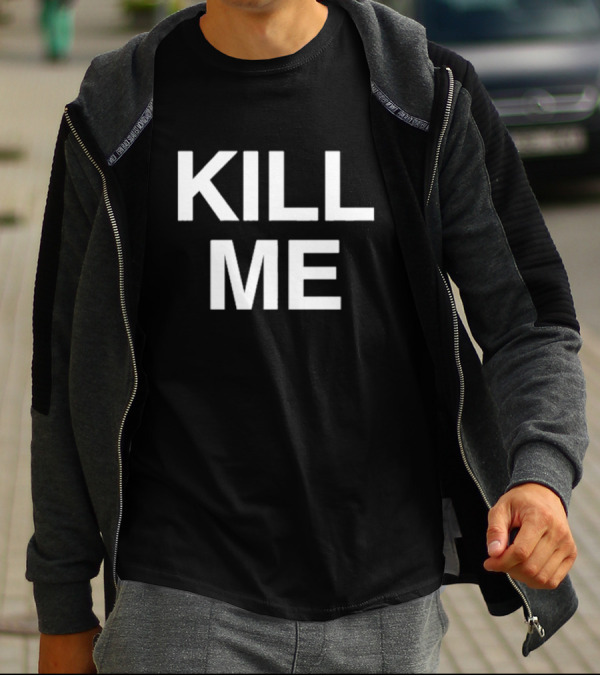 Destructiondxll Kill Me T-Shirt