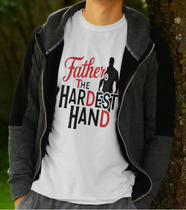 Father The Hardest Hand Father's Day T-Shirt