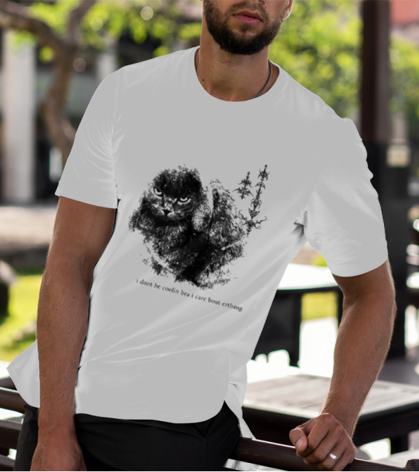 I Don’t Be Cooling Bra I Care About Errthang Cat T-Shirt