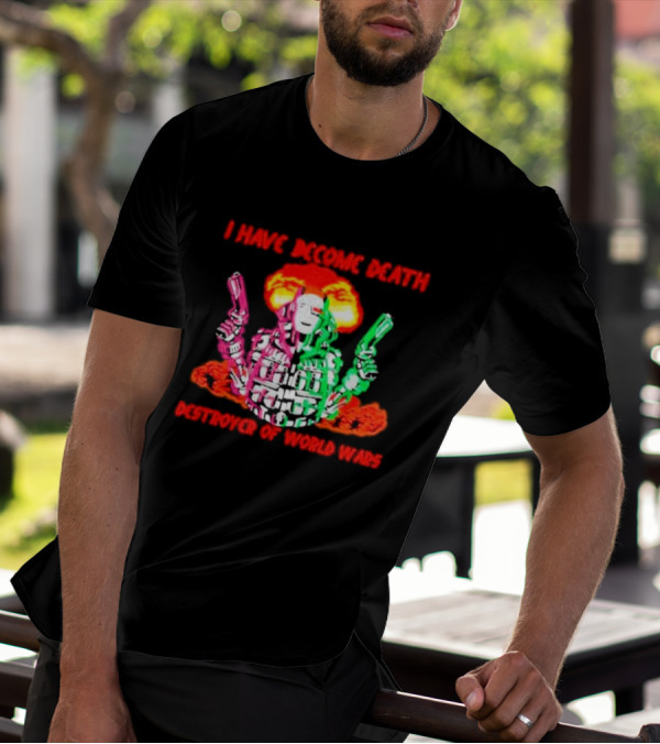 I Have Become Death Destroyer Of World Wars Dual-Wielding Robot With Explosion Background T-Shirt
