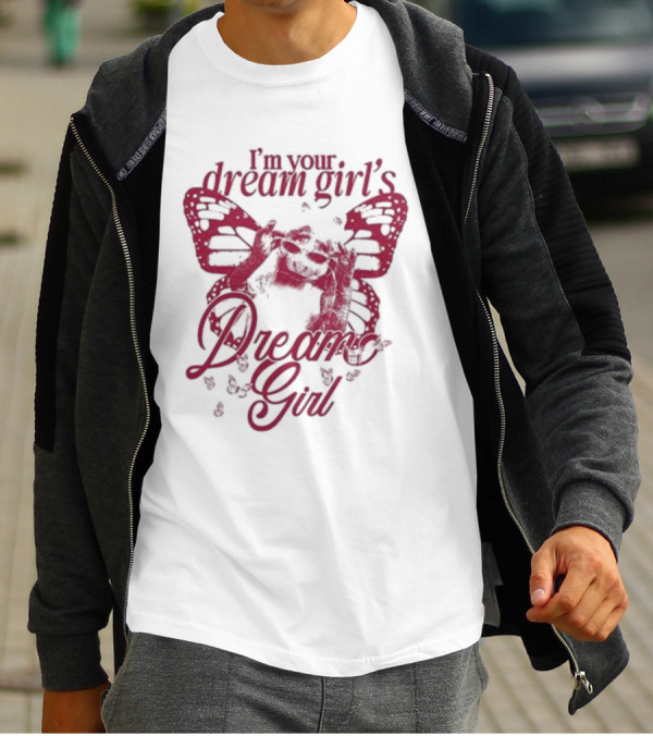 I’m Your Dream Girl’s Dream Girl Butterfly Wings T-Shirt