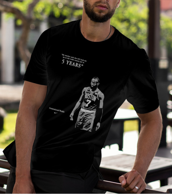 Generational Wealth Boston Celtics My Teacher Said She Will Look Me Up In The Cobb County Jail In 5 Years T-Shirt