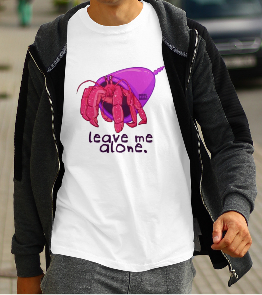 Leave Me Alone Purple Shell Hermit Crab T-Shirt