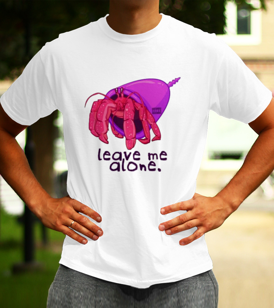 Leave Me Alone Purple Shell Hermit Crab T-Shirt