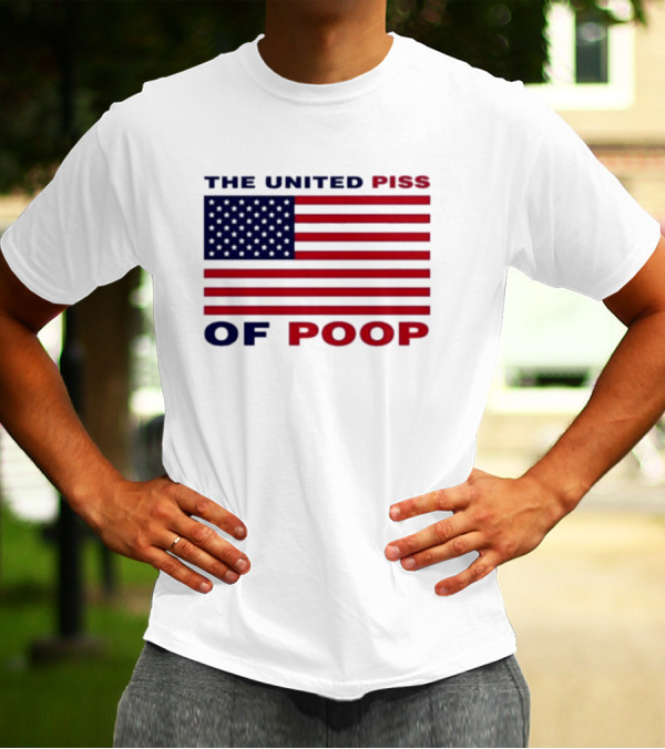 The United Piss Of Poop USA Flag Satire T-Shirt