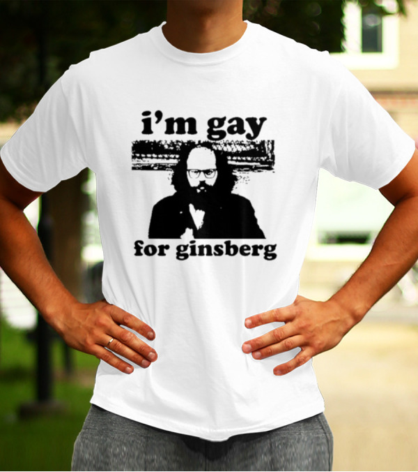 I'm Gay For Ginsberg T-Shirt