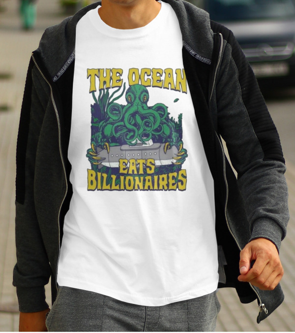 The Ocean Eats Billionaires Octopus Submarine Scene T-Shirt