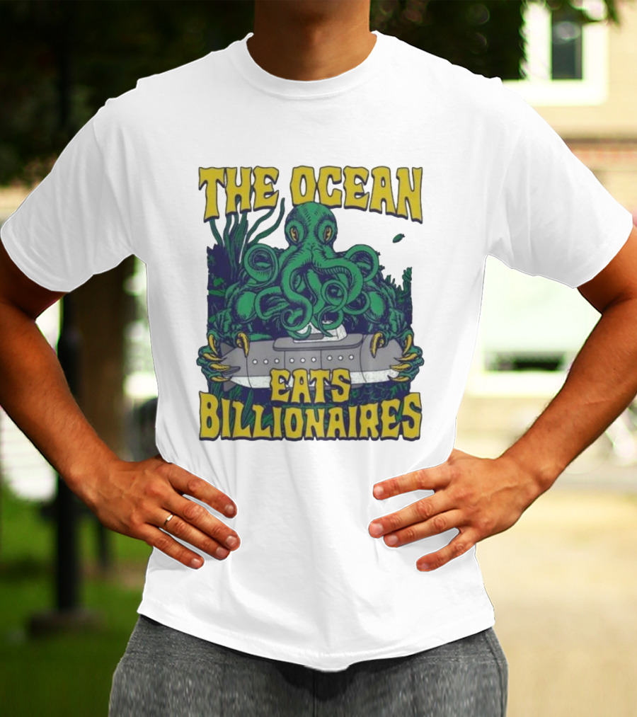 The Ocean Eats Billionaires Octopus Submarine Scene T-Shirt