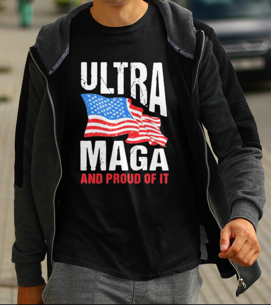 Ultra Maga And Proud Of It American Flag T-Shirt