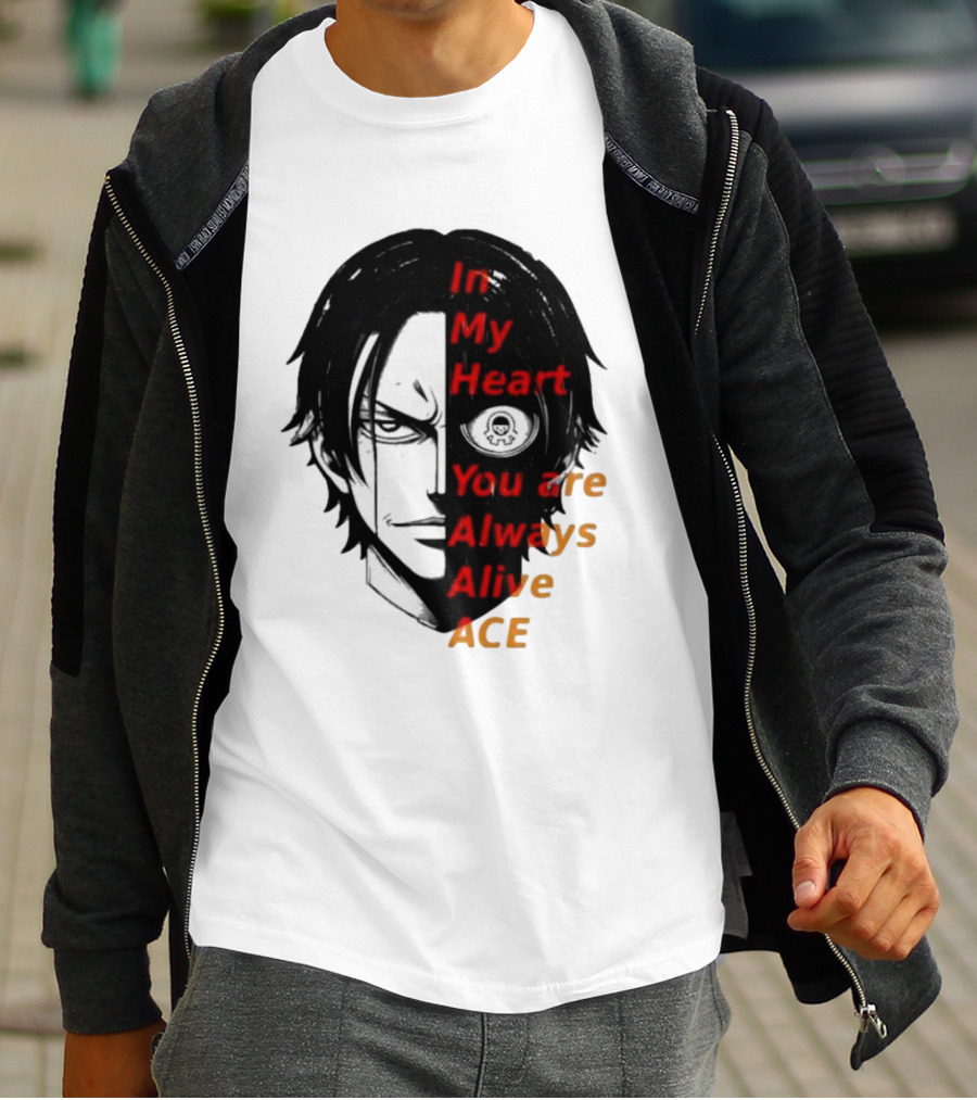 In My Heart You Are Always Alive Ace One Piece T-Shirt