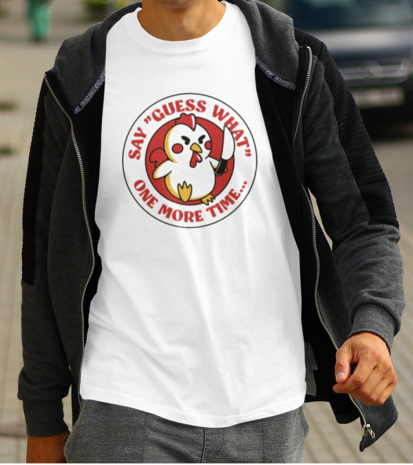 Say Guess What One More Time Chibi Chicken With Knife T-Shirt