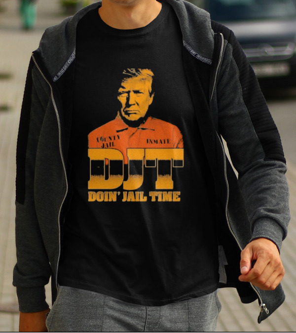 DJT County Jail Inmate Doin' Jail Time T-Shirt