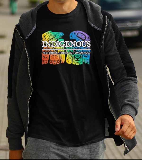 Indigenous Yesterday Today And Tomorrow Rainbow Tribal T-Shirt