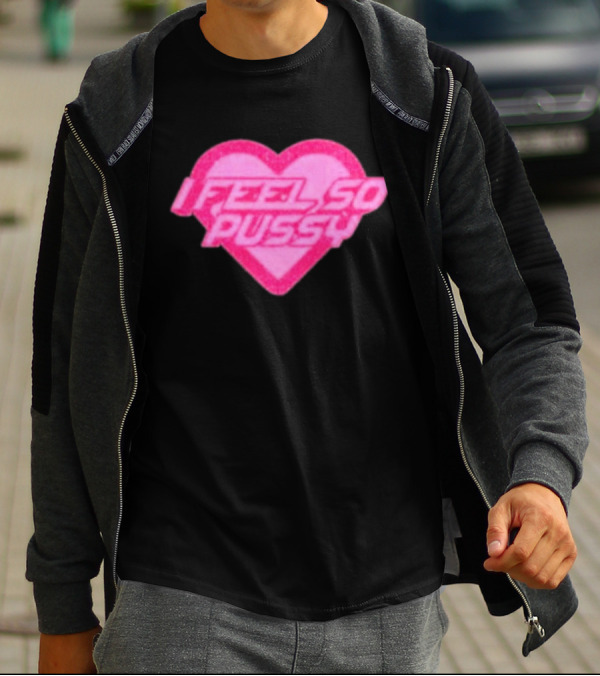 Upuntildawn Store I Feel So Pussy Heart T-Shirt