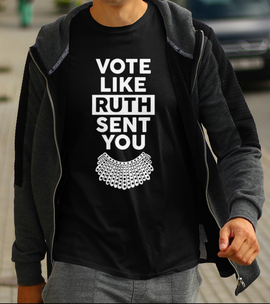 Vote Like Ruth Sent You Feminist Dissent Collar T-Shirt