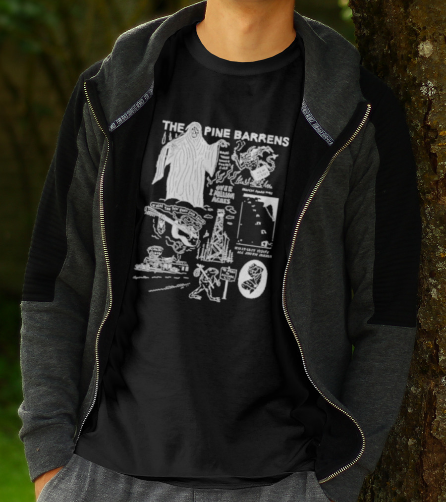 THE PINE BARRENS NIGHT PEOPLE 1 MILLION ACRES STRANGER THINGS 168 STORIES ALL UNTOUCHED T-Shirt