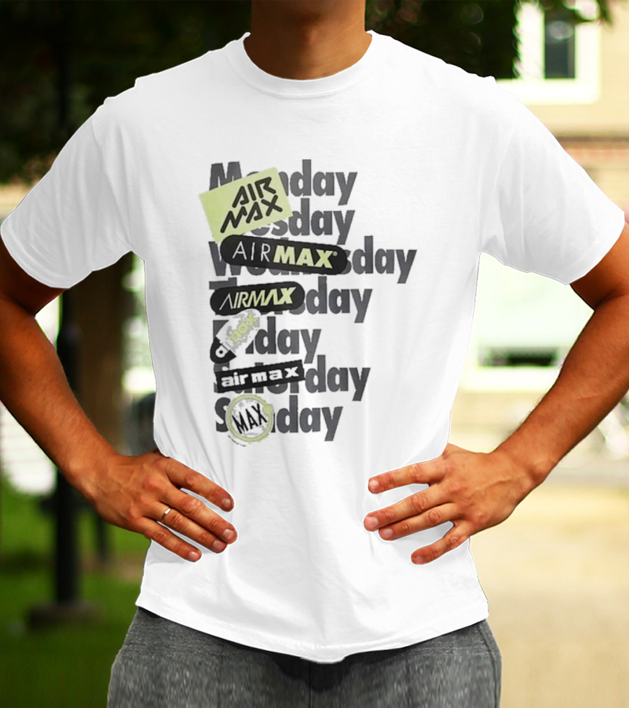 Air Max Monday Tuesday Wednesday Thursday Friday Saturday Sunday T-Shirt