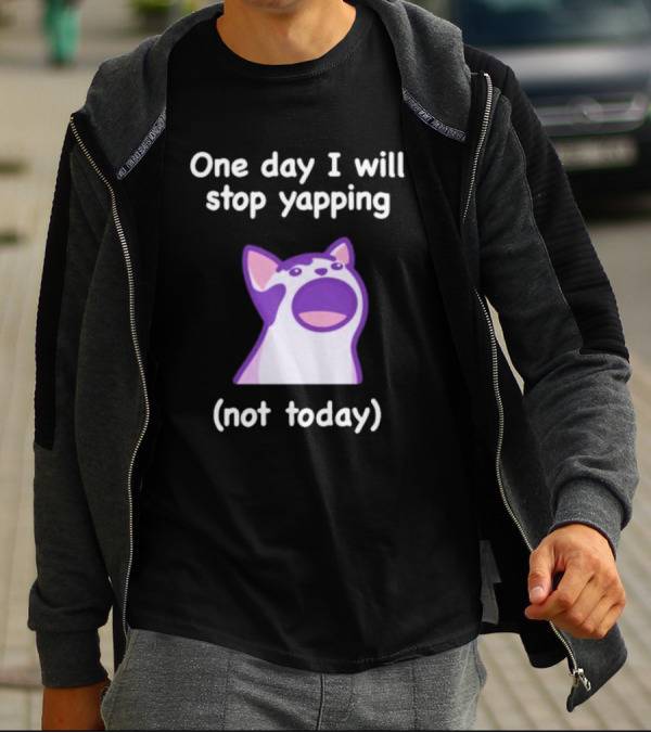 Cat One Day I Will Stop Yapping Not Today Funny Purple Cat T-Shirt