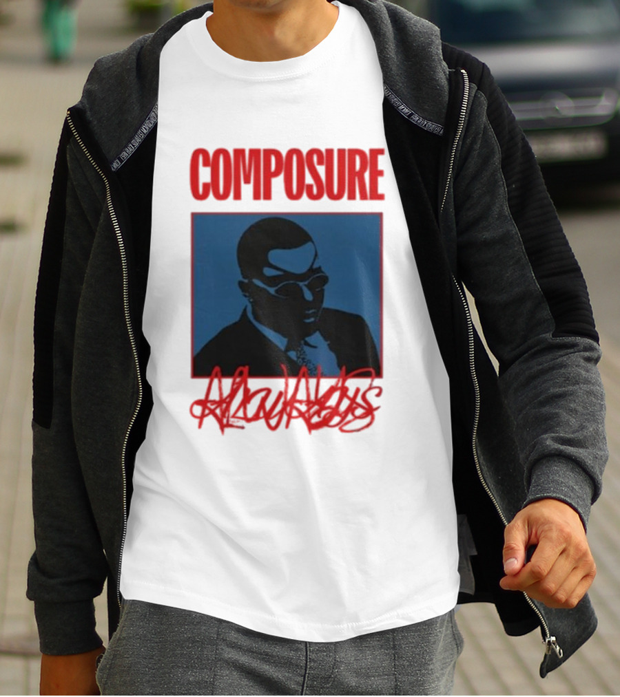 COMPOSURE ALWAYS T-Shirt