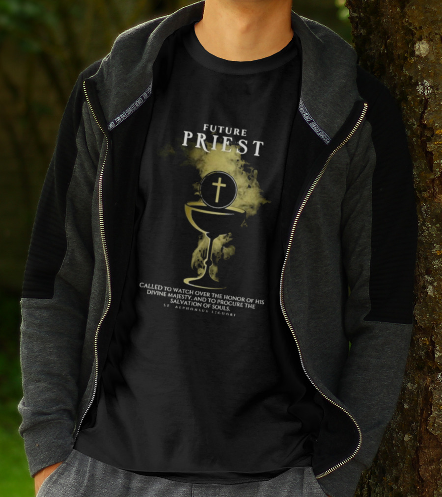 Future Priest Called To Watch Over The Honor Of His Divine Majesty And To Procure The Salvation Of Souls St. Alphonsus Liguori T-Shirt