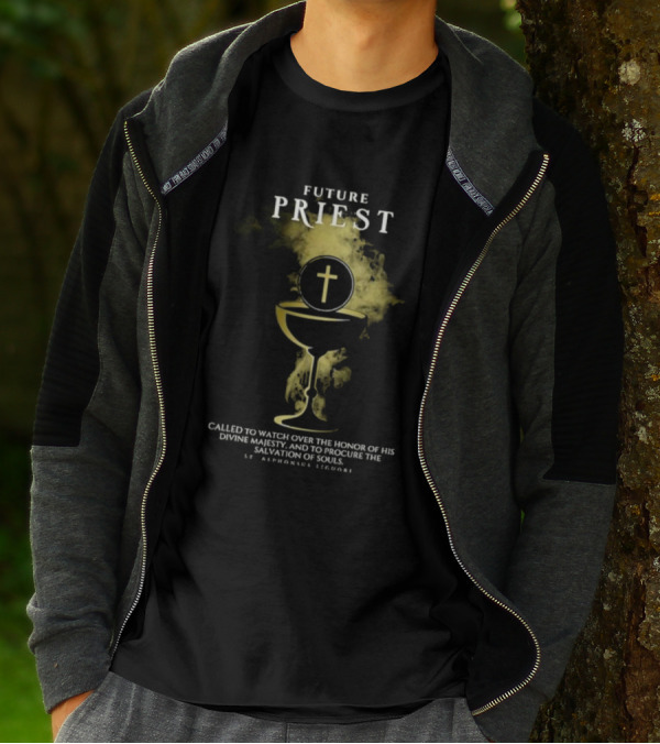 Future Priest Called To Watch Over The Honor Of His Divine Majesty And To Procure The Salvation Of Souls St. Alphonsus Liguori T-Shirt