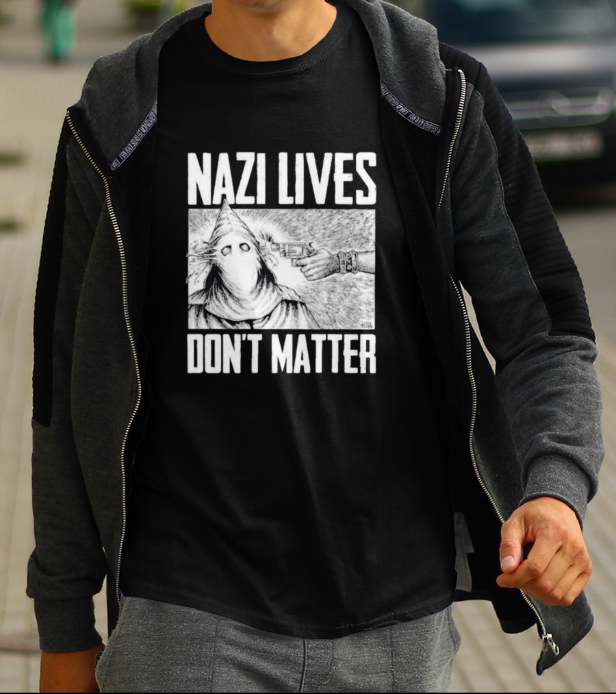 Nazi Lives Don’t Matter Klansman Drawing Gun Pointed T-Shirt