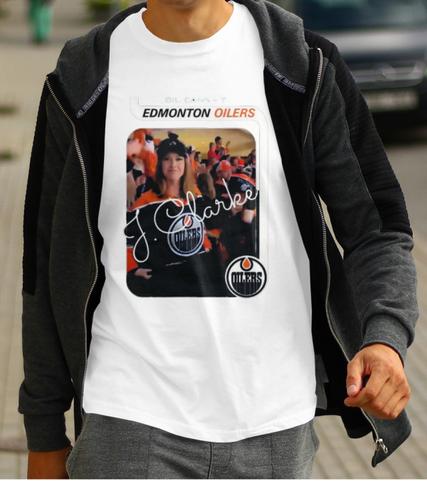 Oil Cans T Edmonton Oilers J Clarke Fan Flash T-Shirt