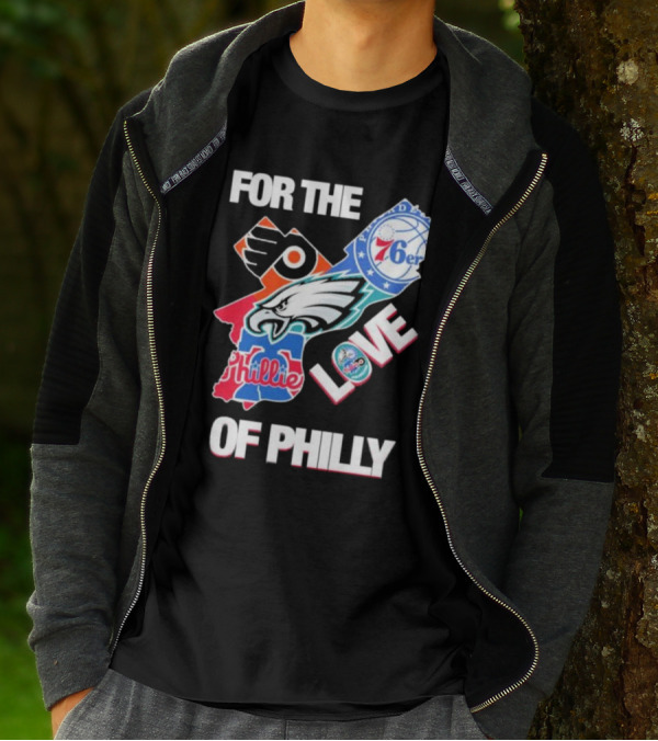 For The Love Of Philly Philadelphia Flyers 76ers Eagles Phillies Skyline T-Shirt