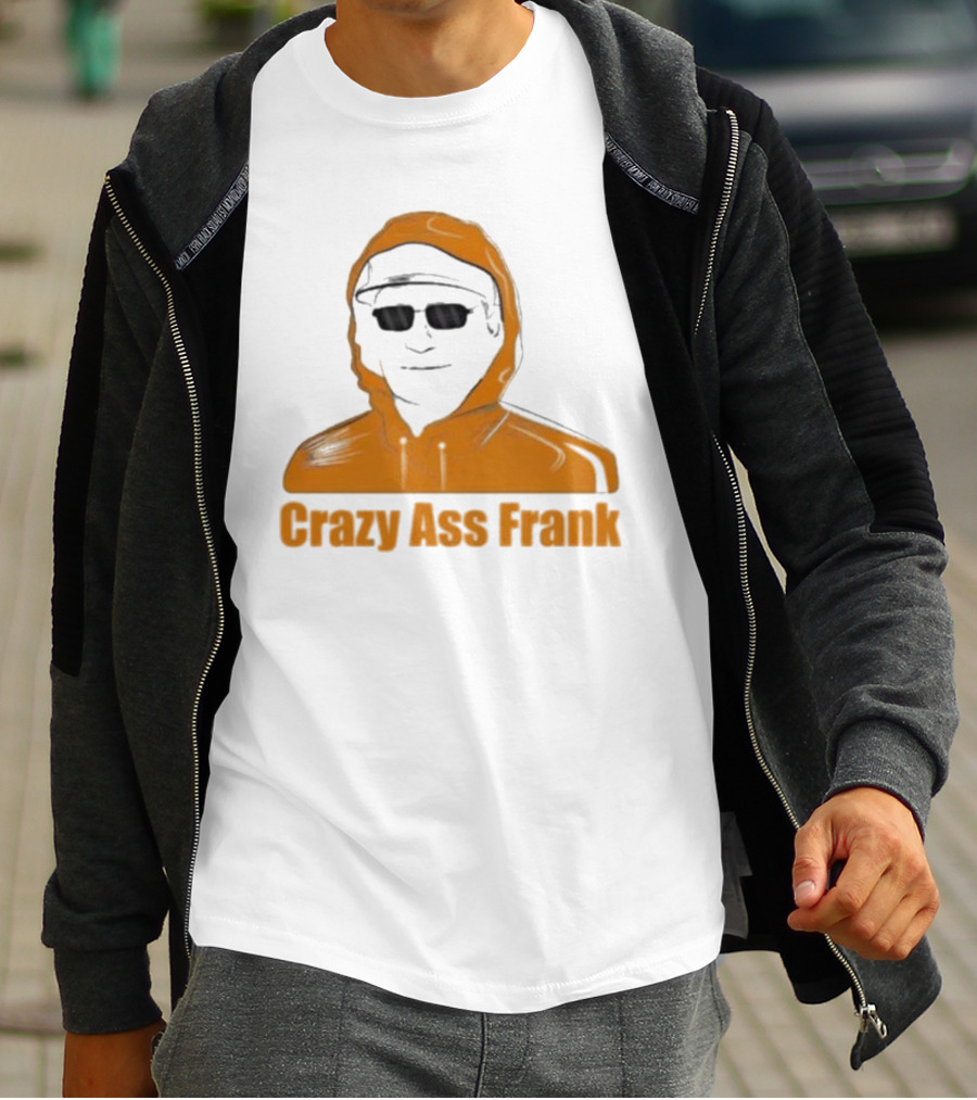 Crazy Ass Frank Iconic T-Shirt